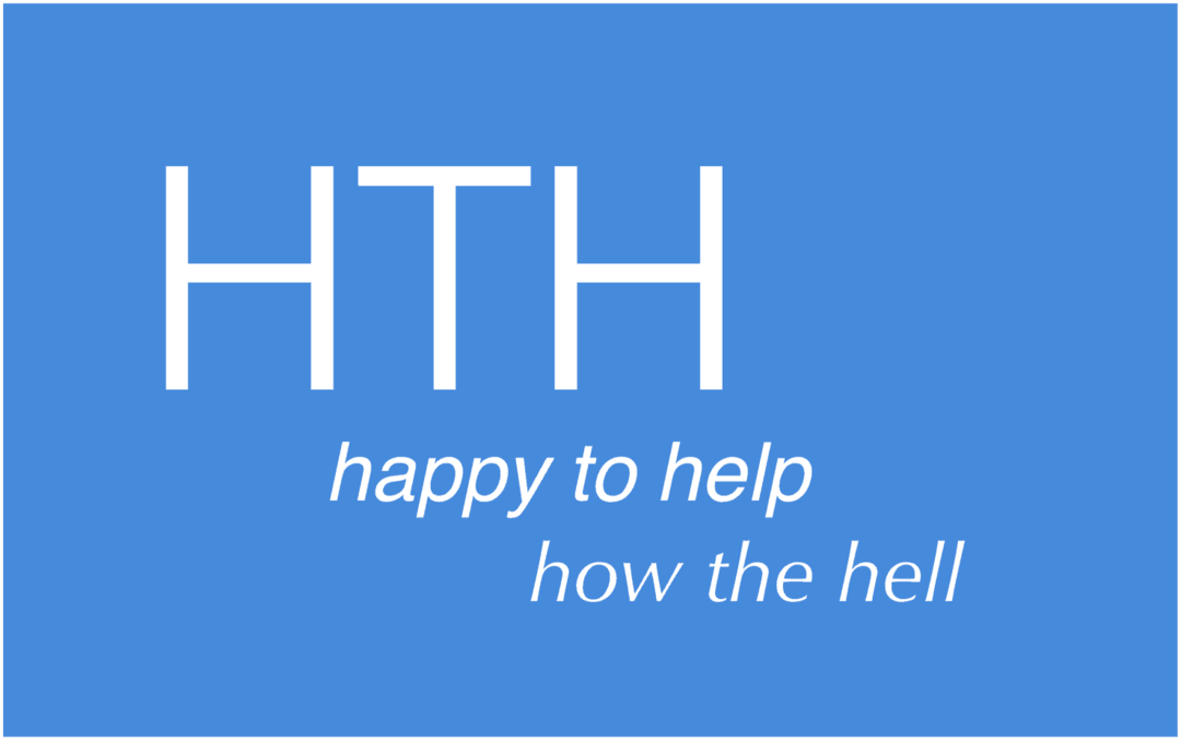 Mitä HTH tarkoittaa Internetin lyhenteiden maailmassa?