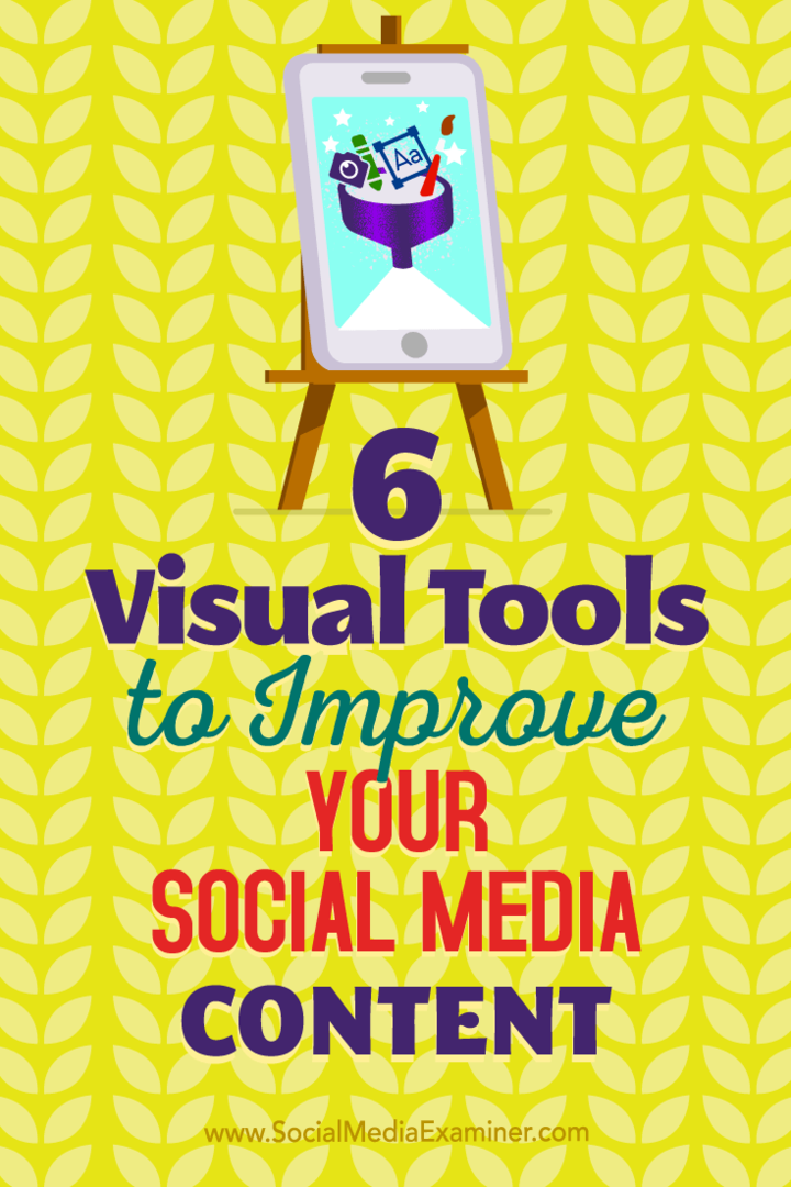 6 visuaalista työkalua sosiaalisen median sisällön parantamiseen: sosiaalisen median tutkija