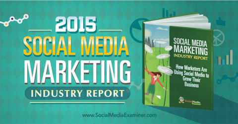 Vuoden 2015 sosiaalisen median markkinointiraportti