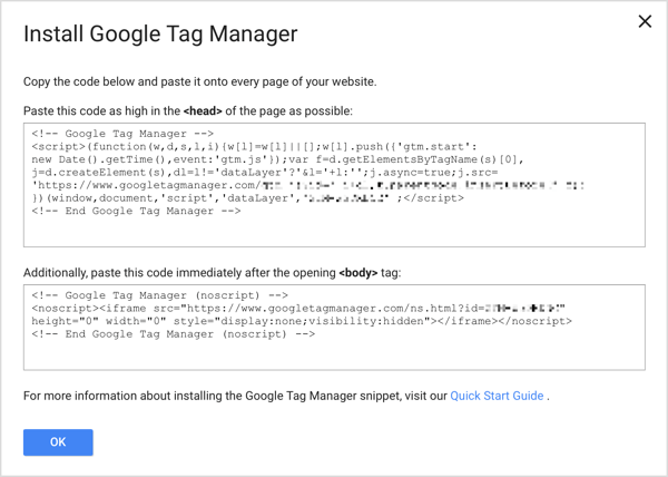 Viimeistele määritysprosessi lisäämällä kaksi Google Tag Manager -koodinpätkää verkkosivustosi jokaiselle sivulle.