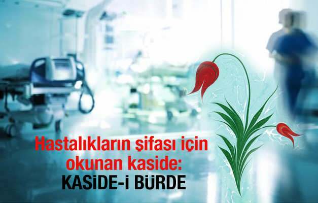 Mitä pitäisi lukea taudin kulkemiseksi? Kaside-i Bürde sairauksien parantamiseksi ...