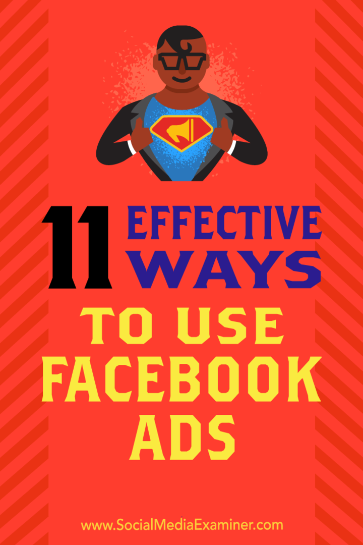 11 tehokasta tapaa käyttää Facebook-mainoksia: sosiaalisen median tutkija