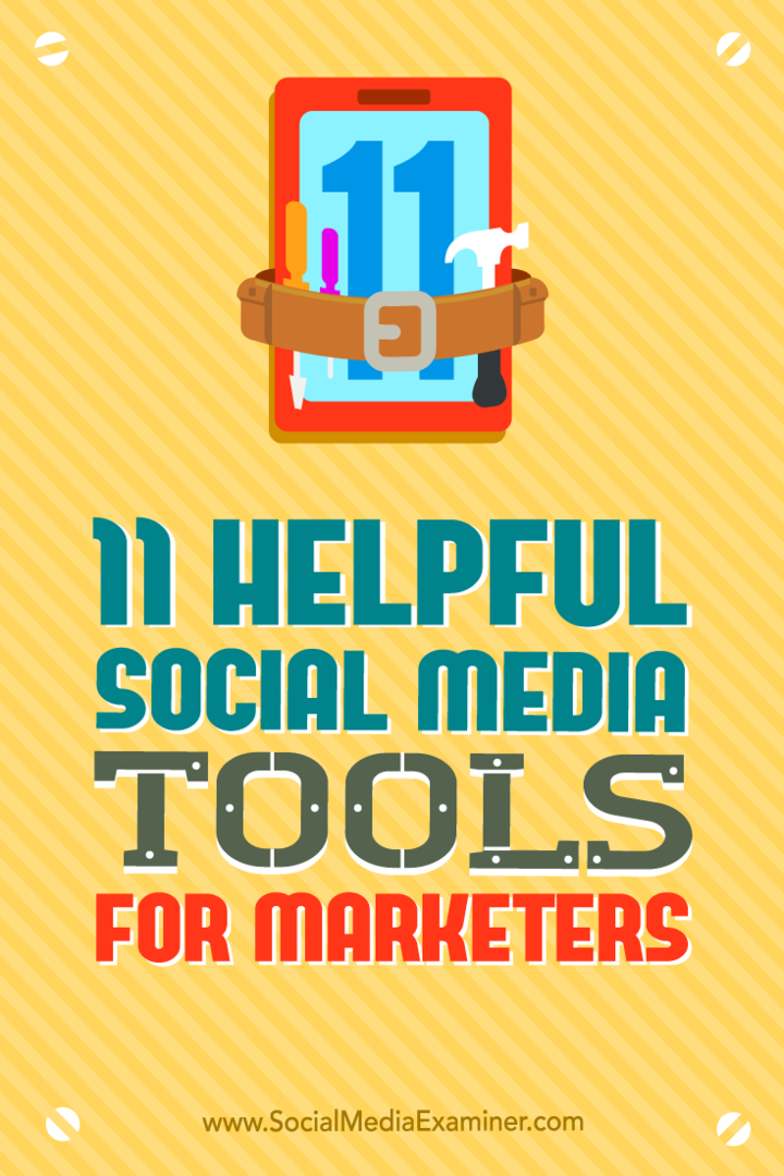 Jordan Kastelar 11 hyödyllistä sosiaalisen median työkalua markkinoijille sosiaalisen median tutkijasta.