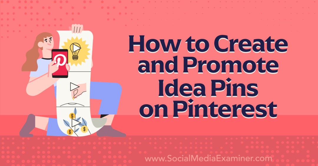 Ideapintojen luominen ja mainostaminen Pinterest-Social Media Examinerissa