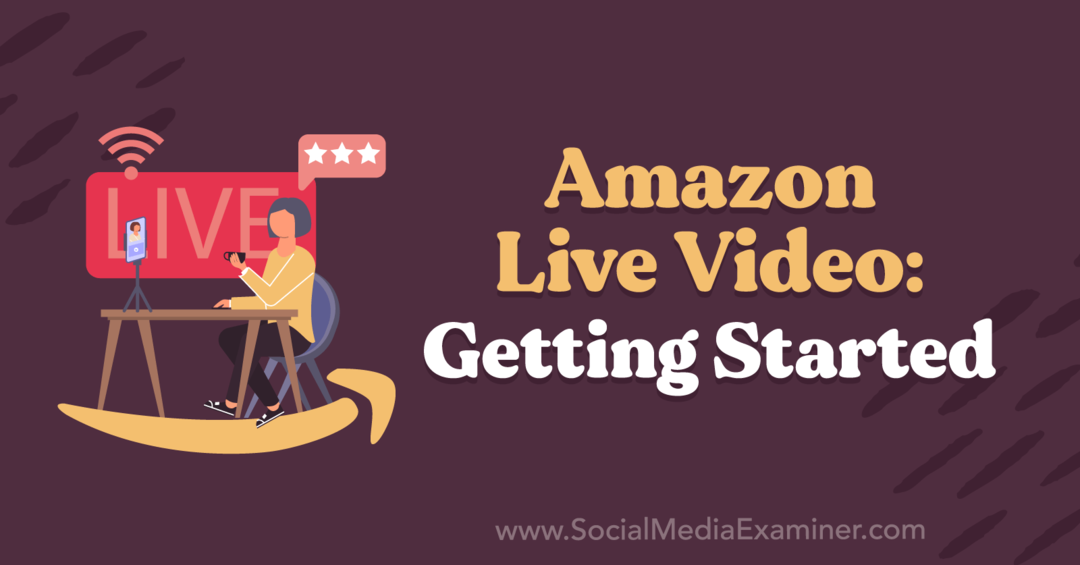 Amazon Live Video: Aloitusopas, jossa on Kirk Nugentin näkemyksiä sosiaalisen median markkinointipodcastista.