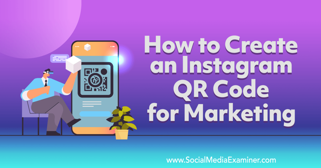 Kuinka luoda Instagram QR-koodi markkinointi-sosiaalisen median tutkijalle