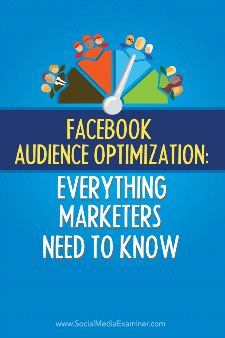 Facebook-yleisön optimointi: Mitä markkinoijien on tiedettävä: sosiaalisen median tutkija