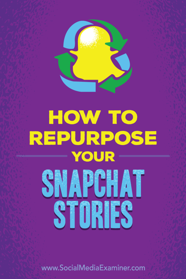 Vinkkejä siihen, miten voit käyttää Snapchat-tarinoitasi muille sosiaalisen median alustoille.