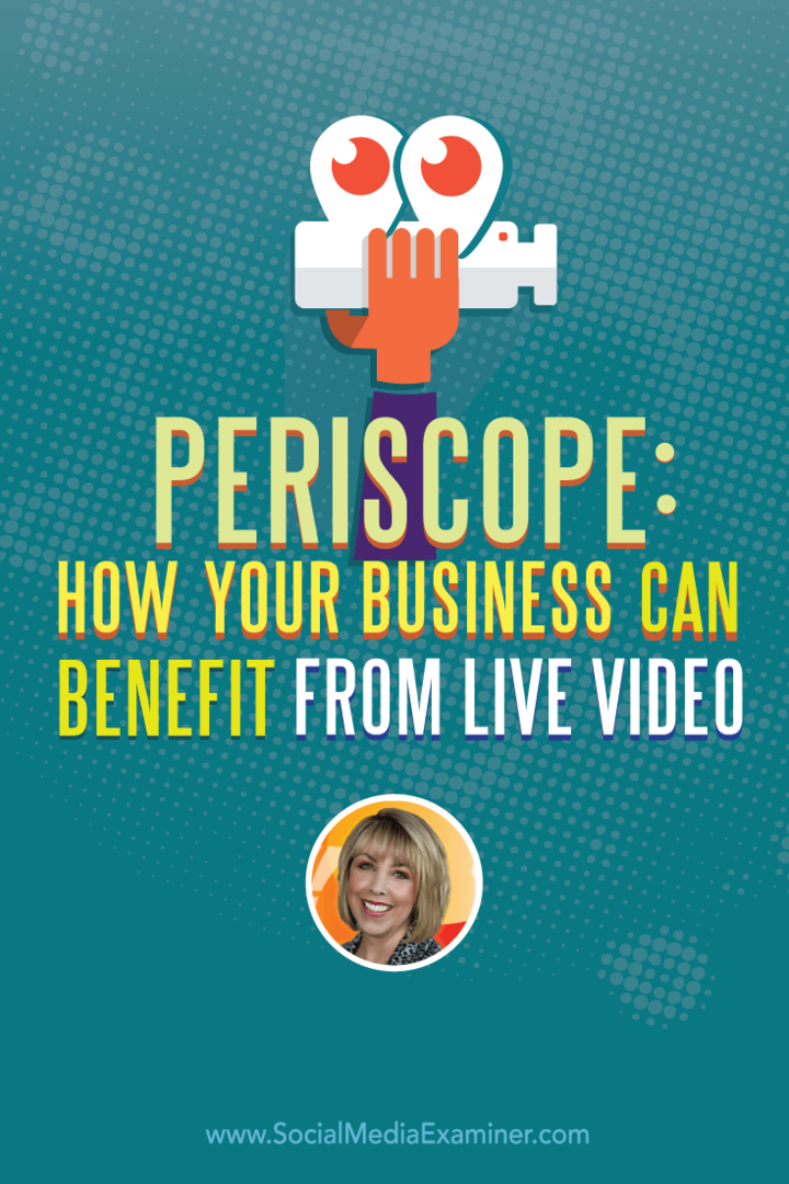 Periscope: Kuinka yrityksesi voi hyötyä suorasta videosta: sosiaalisen median tutkija