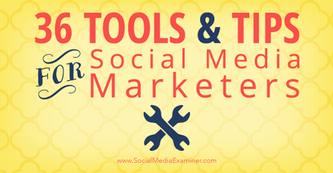 36 sosiaalisen median vinkkejä ja työkalua