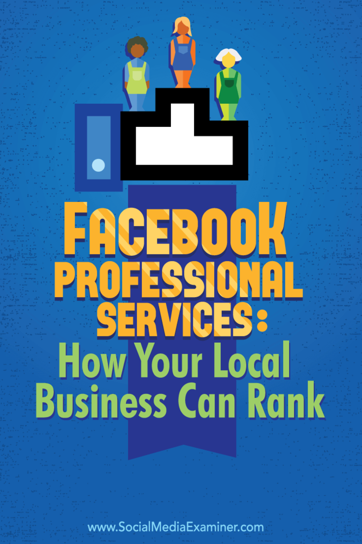 Facebook-asiantuntijapalvelut: Kuinka paikallinen yrityksesi voi sijoittua: sosiaalisen median tutkija