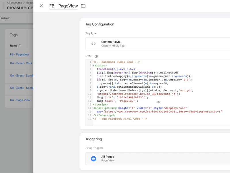 esimerkki google tag manager -tagikokoonpanosta nimeltä fb-sivunäkymä, jossa tagityypiksi on määritetty mukautettu html, jossa on joitain html-koodeja, ja käynnistyslähettimet on asetettu kaikille sivuille