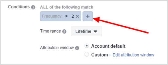 Napsauta + -painiketta asettaaksesi toisen ehdon Facebookin automatisoidulle säännölle