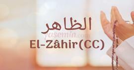 Mitä tarkoittaa Al-Zahir (c.c) Asma-ul Husnasta? Mitkä ovat Al-Zahirin (c.c) hyveet?