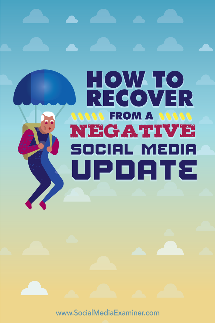 Kuinka toipua negatiivisesta sosiaalisen median päivityksestä: Sosiaalisen median tutkija