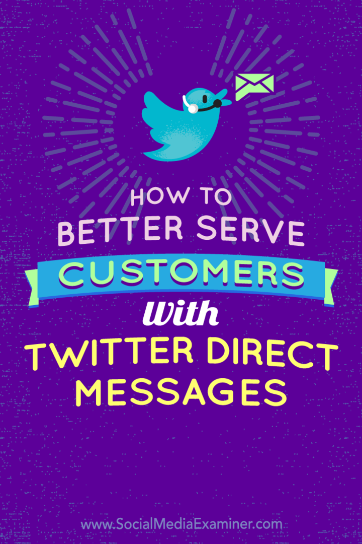 Kuinka palvella asiakkaita paremmin Twitter-suoraviestien avulla: Sosiaalisen median tutkija
