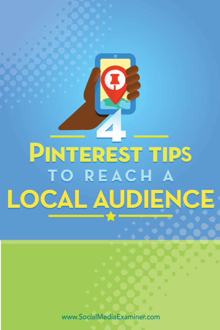 4 Pinterest-vinkkiä paikallisen yleisön tavoittamiseen: sosiaalisen median tutkija