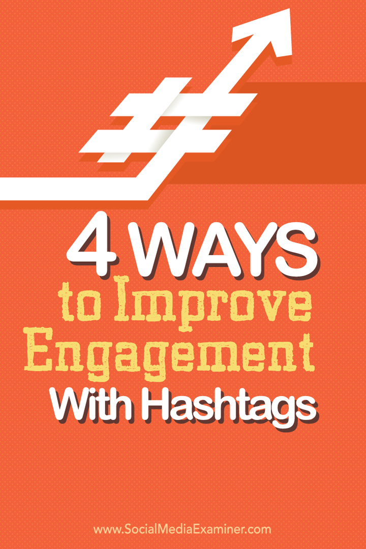 4 tapaa parantaa sitoutumista hashtageilla: sosiaalisen median tutkija