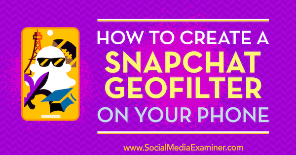 Shaun Ayala sosiaalisen median tutkijasta, miten luoda Snapchat-geosuodatin puhelimeesi.