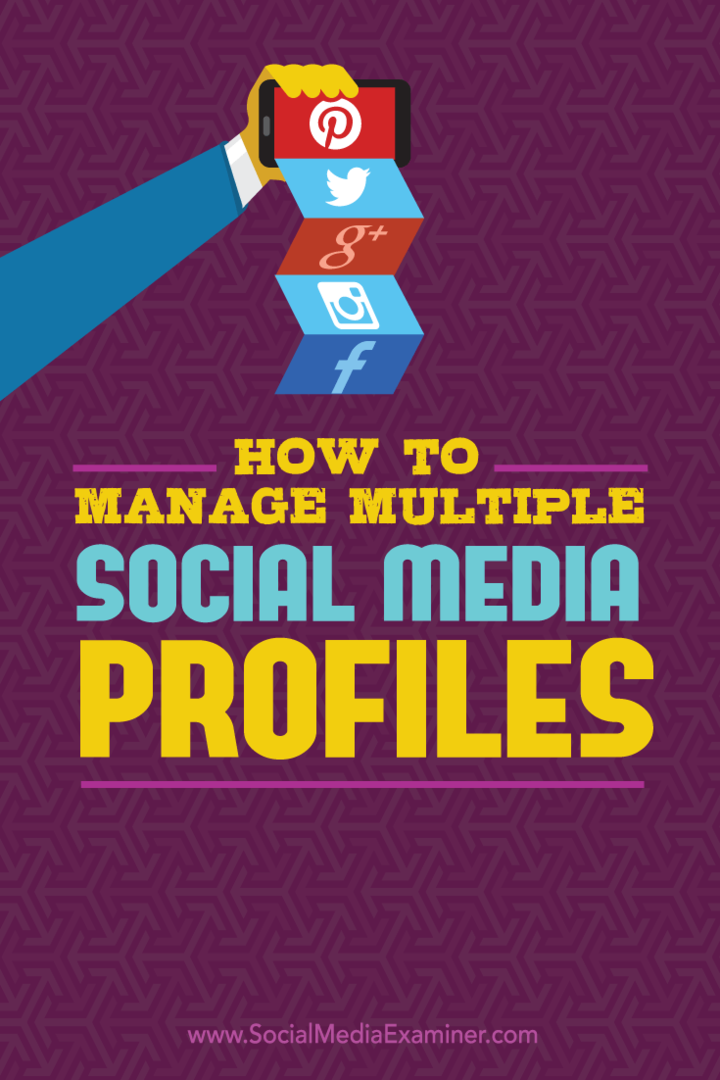 Kuinka hallita useita sosiaalisen median profiileja: Sosiaalisen median tutkija