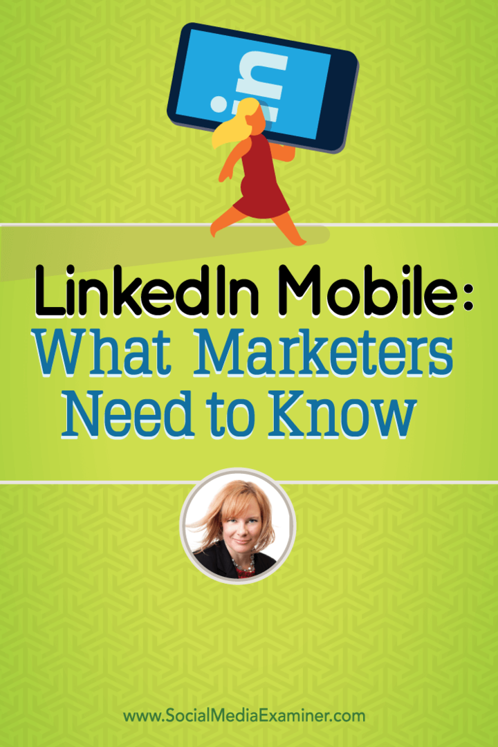 LinkedIn Mobile: Mitä markkinoijien on tiedettävä: sosiaalisen median tutkija