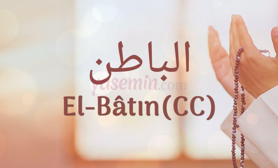 Mitä al-Batin (c.c) tarkoittaa? Mitkä ovat al-Batin hyveet?