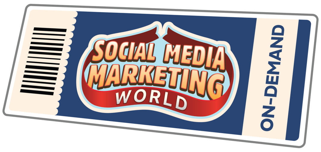 On-demand Ticket Social Media Marketing World: Social Media Examiner