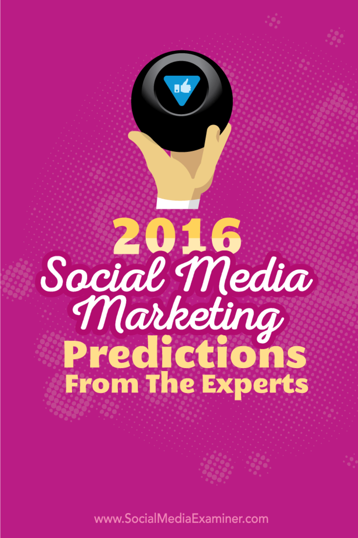 Vuoden 2016 sosiaalisen median markkinointiennusteet 14 asiantuntijalta