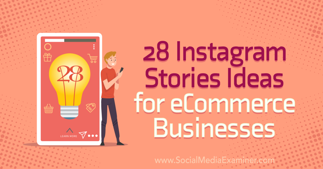 28 Instagram -tarinaideaa verkkokauppayrityksille sosiaalisen median tutkijalla.