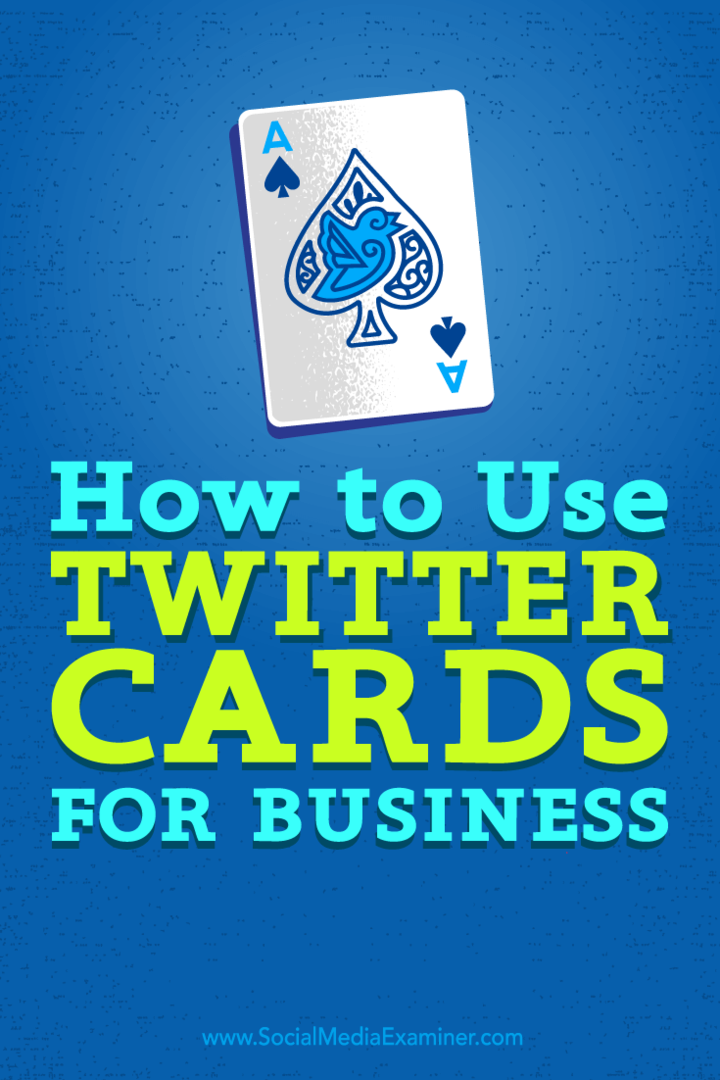 Vinkkejä siitä, miten voit parantaa yrityksesi näkyvyyttä Twitter-korteilla.
