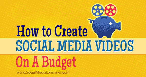 luoda ja mainostaa budjetin sosiaalisen median videoita
