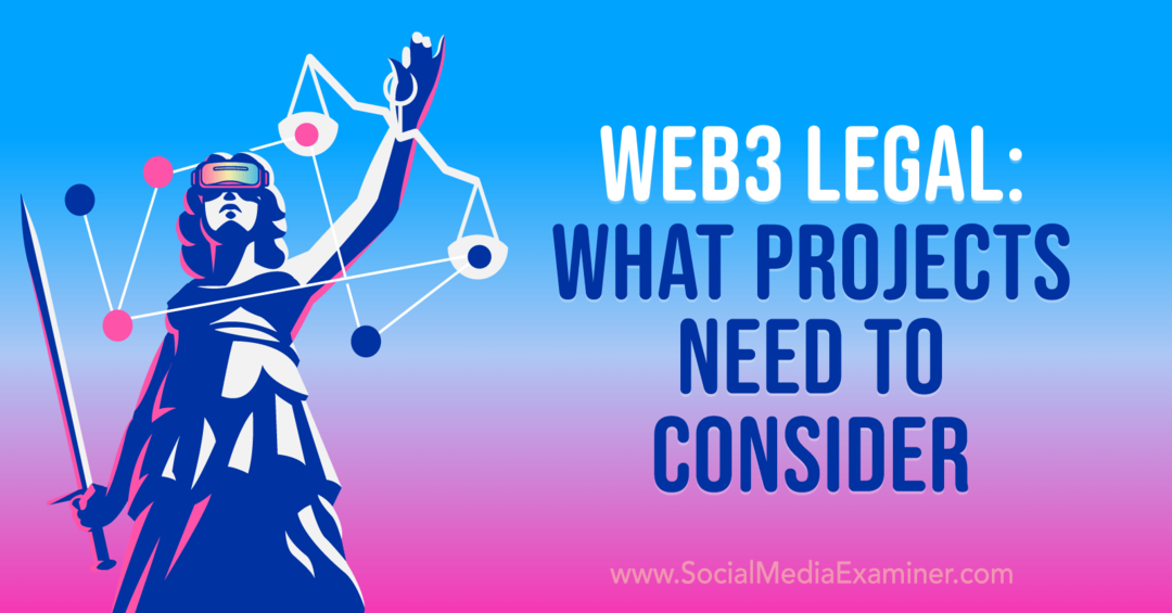 Web3:n lakiasiat: mitä hankkeita on otettava huomioon – sosiaalisen median tutkija