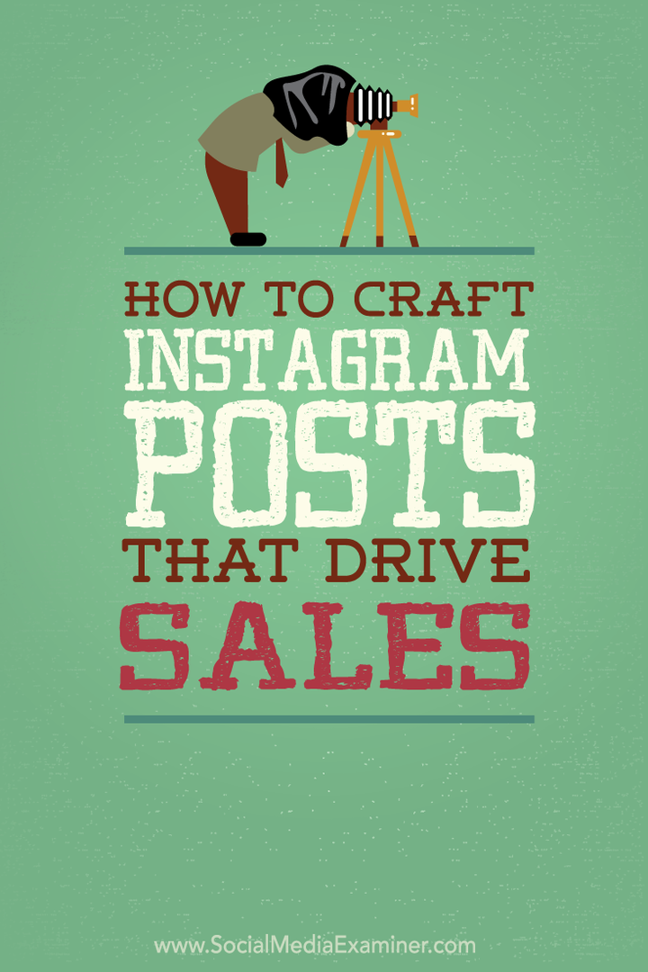 Kuinka luoda myyntiä edistäviä Instagram-viestejä: sosiaalisen median tutkija