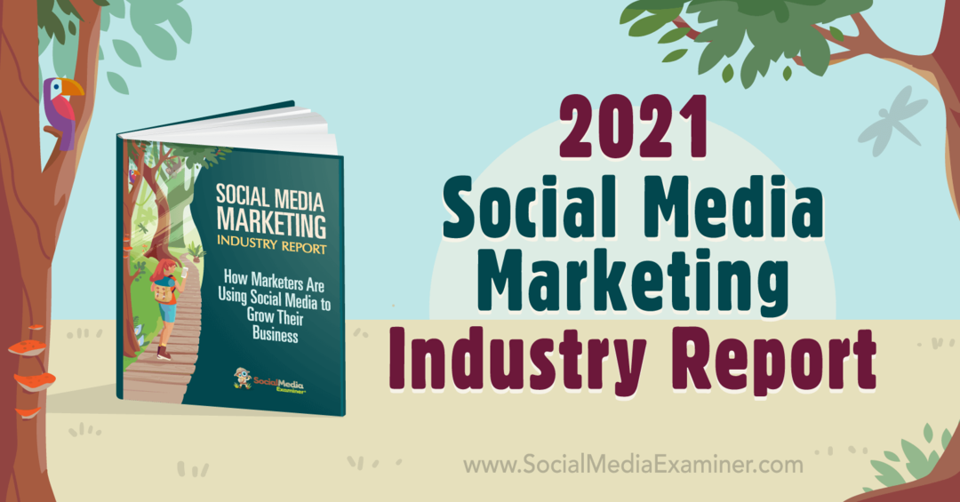 Michael Stelzner raportti sosiaalisen median markkinointiteollisuudesta vuodelta 2021 sosiaalisen median tutkijasta.