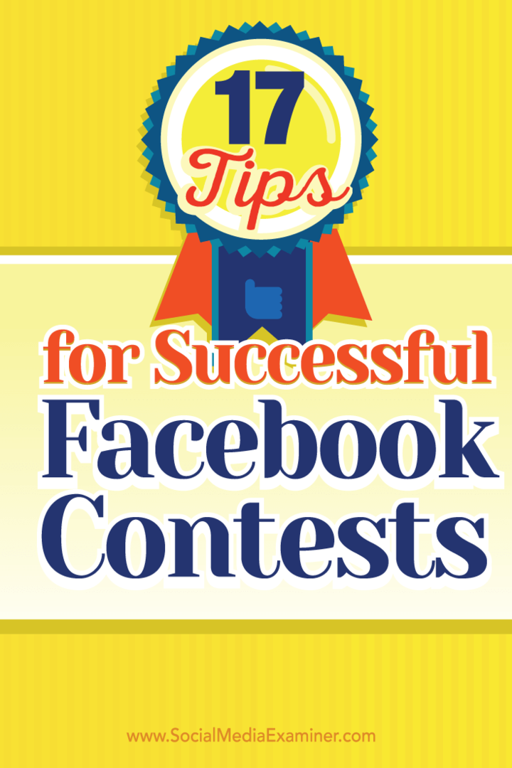 17 vinkkiä onnistuneisiin Facebook-kilpailuihin: sosiaalisen median tutkija