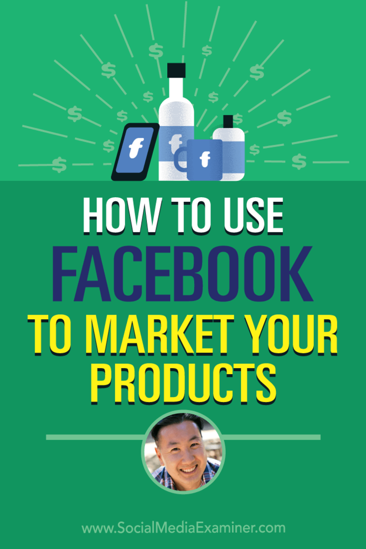 Kuinka käyttää Facebookia tuotteiden markkinointiin: Sosiaalisen median tutkija