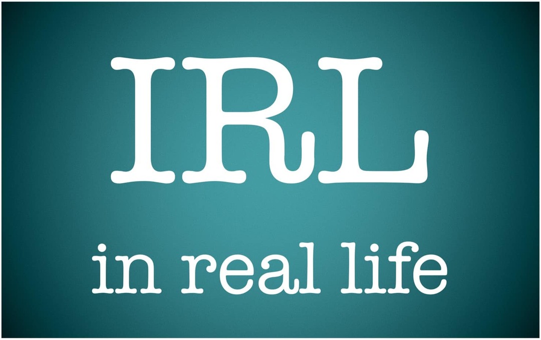 Mitä IRL tarkoittaa ja miten sitä käytetään?