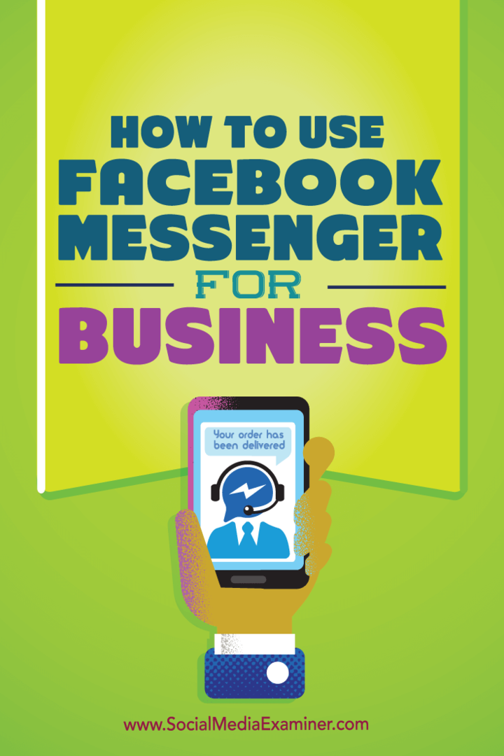 Kuinka käyttää Facebook Messenger for Business: Social Media Examiner -sovellusta