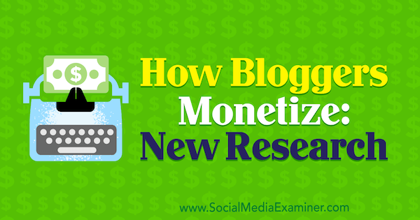 Kuinka bloggaajat ansaitsevat rahaa: Michelle Krasniakin uusi tutkimus sosiaalisen median tutkijasta.