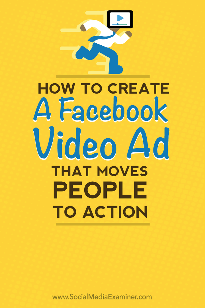Kuinka luoda Facebookiin videomainos, joka saa ihmiset toimimaan: Sosiaalisen median tutkija