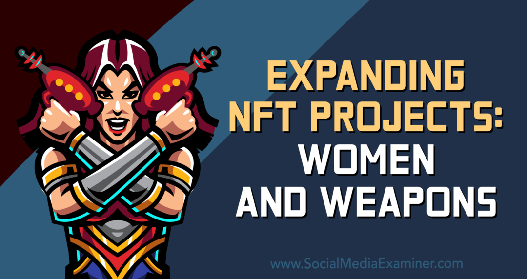 Laajentuvat NFT-projektit: Naiset ja aseet – sosiaalisen median tutkija