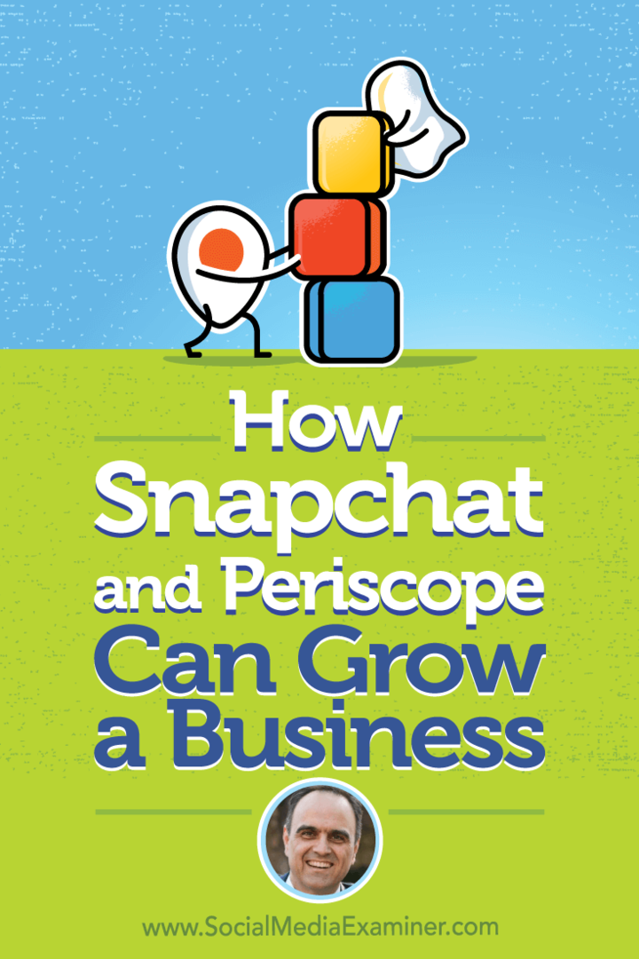 Kuinka Snapchat ja Periscope voivat kasvattaa yritystä: sosiaalisen median tutkija