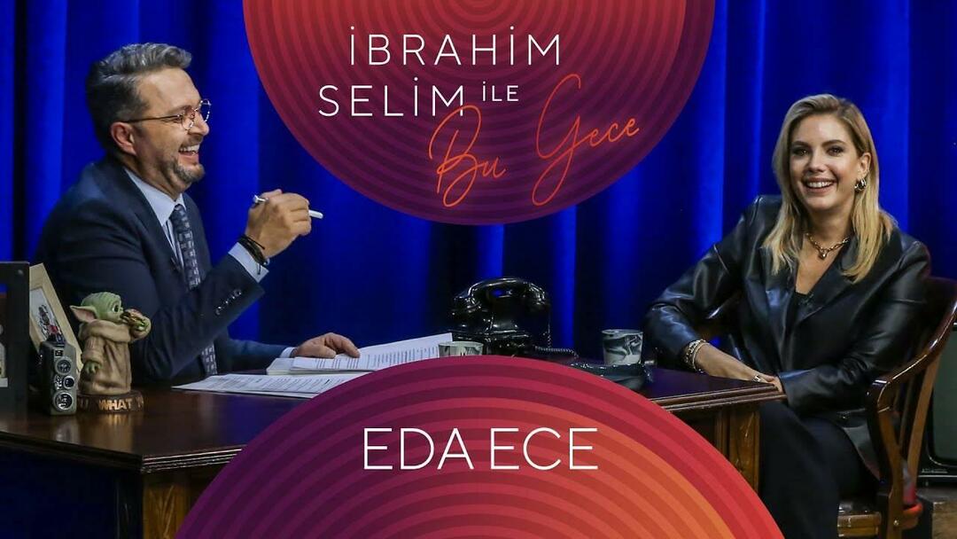 Eda Ece Tonightista İbrahim Selimin kanssa
