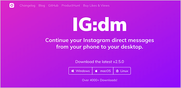 Tämä on kuvakaappaus IG: dm-verkkosivustosta. Tausta on vaaleanpunaisesta purppuraan kaltevuus ja teksti on valkoinen. Ylhäällä olevat navigointivaihtoehdot ovat Changelog, Blog, GitHub, ProductHunt, Buy Likes & Views. Nimi IG: dm näkyy suurena valkoisena tekstinä sivun keskellä. Alla on seuraava teksti: "Jatka Instagram-suoraviestejä puhelimesta työpöydälle." Tämän tekstin alla on vaihtoehtoja ohjelmiston lataamiseen Windowsille, macOS: lle tai Linuxille.