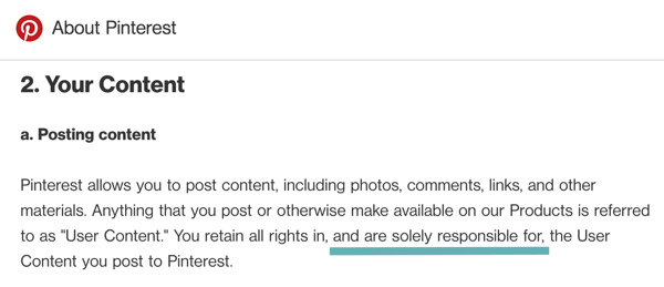 Pinterest-termeissä sanotaan selvästi, että olet vastuussa lähettämästäsi käyttäjän sisällöstä.