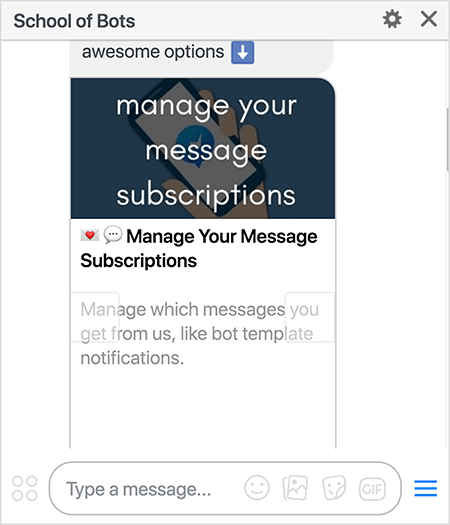 Tämä on kuvakaappaus School of Bots Messenger -robotista, joka näyttää vaihtoehdon viestitilausten hallintaan. Tekstissä lukee ”Hallitse viestisi tilauksia. Hallitse meiltä saamiasi viestejä, kuten botti-ilmoituksia. " Natasha Takahashi sanoo, että käyttäjien annetaan hallita omiaan tilausten avulla voit segmentoida käyttäjiä heidän mieltymystensä perusteella ja varmistaa, että bottitilaajasi saavat eniten arvoa sinun botti.