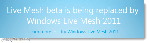 Lives mesh-beeta on korvattu Windows Live Mesh 2011: llä