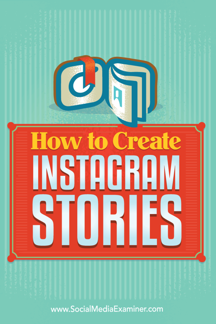 Vinkkejä Instagram-tarinoiden luomiseen ja julkaisemiseen.