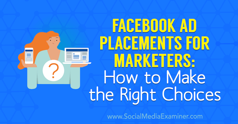 Facebook-mainospaikat markkinoijille: Kuinka tehdä oikeat valinnat, kirjoittanut Charlie Lawrence sosiaalisen median tutkijasta.