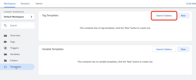 esimerkki google tag manager -hallintapaneelin työtilasta, jossa mallit on valittu oikeassa yläkulmassa korostettuna hakugallerian painikkeella